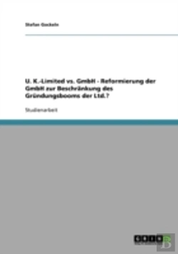 Bertrand.pt - U. K.-Limited Vs. Gmbh - Reformierung Der Gmbh Zur Beschrankung Des Grundungsbooms Der Ltd.?