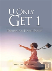 U Only Get 1