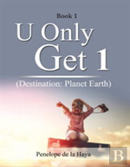 U Only Get 1