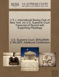 Bertrand.pt - U S V. International Boxing Club Of New York, Inc U.S. Supreme Court Transcript Of Record With Supporting Pleadings