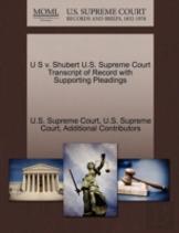 U S V. Shubert U.S. Supreme Court Transcript Of Record With Supporting Pleadings