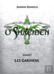 U Shaeiden - Livre 1 - Les Gardiens