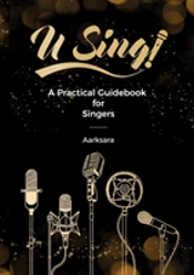 U Sing! A Practical Guidebook For Singers