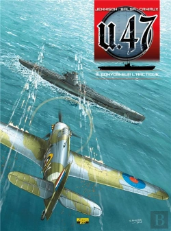 Bertrand.pt - U.47 Tome 3 : Convois Sur L'Arctique