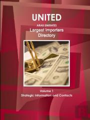 Uae Largest Importers Directory Volume 1 Strategic Information And Contacts