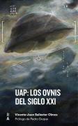 Uap: Los Ovni Del Siglo Xxi