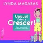 Uauuu! Estou a Crescer!