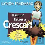 Uauuu! Estou a Crescer!