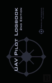 Uav Pilot Logbook 2nd Edition