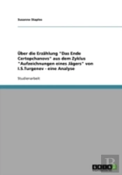 Uber Die Erzahlung 'Das Ende Certopchanovs' Aus Dem Zyklus 'Aufzeichnungen Eines Jagers' Von I.S.Turgenev - Eine Analyse