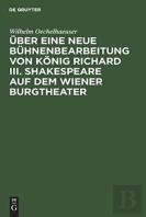 Uber Eine Neue Buhnenbearbeitung Von Konig Richard Iii. Shakespeare Auf Dem Wiener Burgtheater