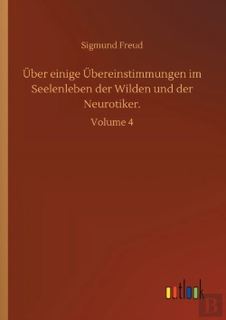 Bertrand.pt - Uber Einige Ubereinstimmungen Im Seelenleben Der Wilden Und Der Neurotiker.