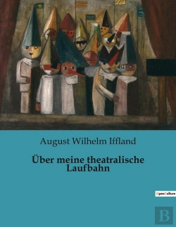 Bertrand.pt - Uber Meine Theatralische Laufbahn - Ein Leben Auf Der Buhne: Die Reise Eines Theaterpioniers