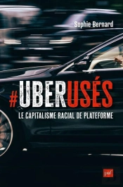 Uberusés : Le Capitalisme Racial De Plateforme