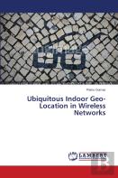 Ubiquitous Indoor Geo-Location In Wireless Networks