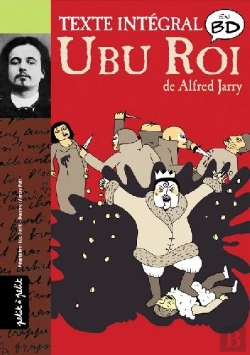 Bertrand.pt - Ubu Roi ; Le Texte Intégrale En Bd