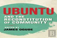 Ubuntu And The Reconstitution Of Community