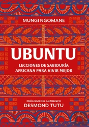 Ubuntu. Lecciones De Sabiduria Africana Para Vivir Mejor