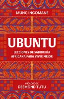 Ubuntu. Lecciones De Sabiduría Africana Para Vivir Mejor