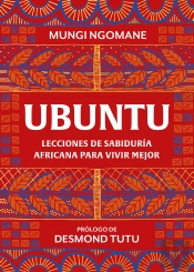 Ubuntu. Lecciones De Sabiduría Africana Para Vivir Mejor