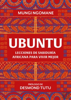 Bertrand.pt - Ubuntu. Lecciones De Sabiduría Africana Para Vivir Mejor