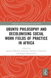 Ubuntu Philosophy And Decolonising Social Work Fields Of Practice In Africa