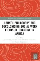 Ubuntu Philosophy And Decolonising Social Work Fields Of Practice In Africa
