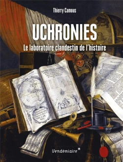 Bertrand.pt - Uchronies - Le Laboratoire Clandestin De L'Histoire