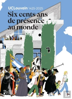 Bertrand.pt - Uclouvain 1425-2025 : Six Cents Ans De Présence Au Monde