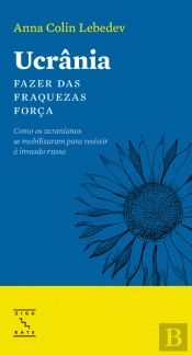 Ucrânia - Fazer das Fraquezas Força