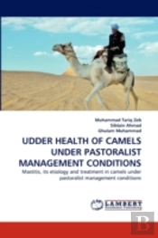 Udder Health Of Camels Under Pastoralist Management Conditions