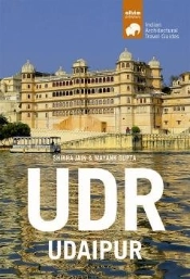 Udr Udaipur - Architectural Travel Guide
