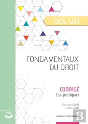 Ue 1 : Fondamentaux Du Droit ; Dcg ; Corrigé (Édition 2025)