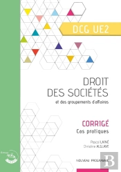 Ue 2 : Droit Des Sociétés Et Des Groupements D'Affaires ; Dcg ; Corrigé (Édition 2025)