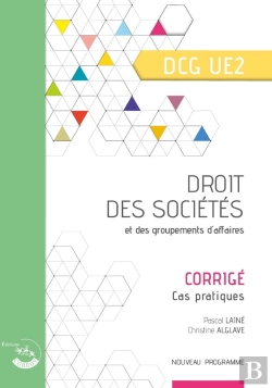 Bertrand.pt - Ue 2 : Droit Des Sociétés Et Des Groupements D'Affaires ; Dcg ; Corrigé (Édition 2025)