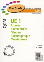 Ue1 ; Atomes, Biomolécules, Génome, Bioénergétique, Métabolisme ; Qcm