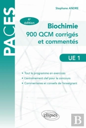 Ue1 - Biochimie - 900 Qcm Corrigés Et Commentés - 4e Édition