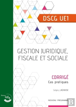 Bertrand.pt - Ue1 : Gestion Juridique, Fiscale Et Sociale ; Dscg ; Corrigé (Édition 2024)