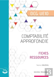 Ue10 : Comptabilité Approfondie ; Dcg ; Fiches Ressources (Édition 2024)