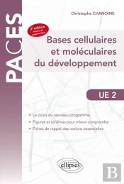 Ue2 - Bases Cellulaires Et Moléculaires Du Développement. 2e Édition