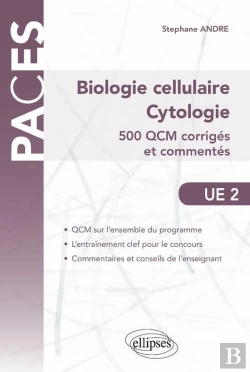 Bertrand.pt - Ue2 -  Biologie Cellulaire, Cytologie. 500 Qcm Corriges Et Commentes