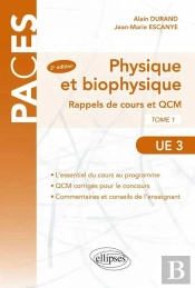 Ue3 - Physique Et Biophysique. Rappels De Cours Et Qcm 2e Edition (2e Édition)