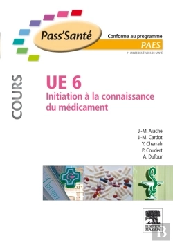 Bertrand.pt - Ue6 ; Initiation À La Connaissance Du Médicament ; Manuel