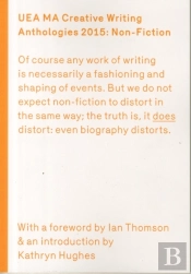 Uea 2015 Creative Writing Anthology Prose Non-Fiction