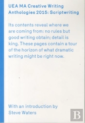 Uea 2015 Creative Writing Anthology Scriptwriting