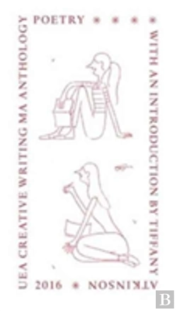 Bertrand.pt - Uea 2016 Creative Writing Anthology Prose Non-Fiction