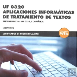 Bertrand.pt - *Uf 0320 Aplicaciones Informáticas De Tratamiento De Textos