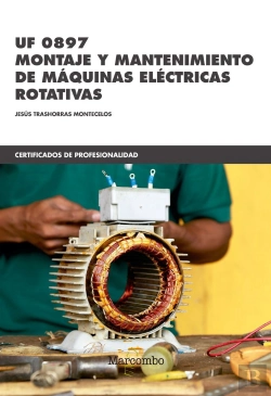 Bertrand.pt - *Uf 0897 Montaje Y Mantenimiento De Máquinas Eléctricas Rotativas