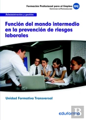 Uf0044 (Transversal) Funcion Del Mando Intermedio En La Prev