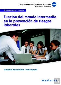 Bertrand.pt - Uf0044 (Transversal) Funcion Del Mando Intermedio En La Prev